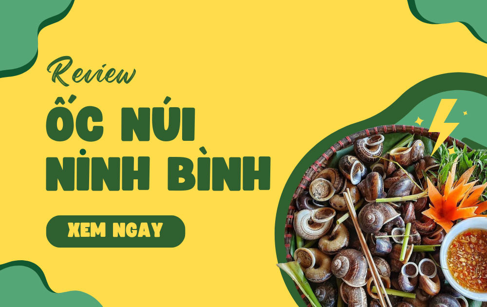 Ốc Núi Ninh Bình - Mỹ Vị Khó Cưỡng Tại Ninh Bình